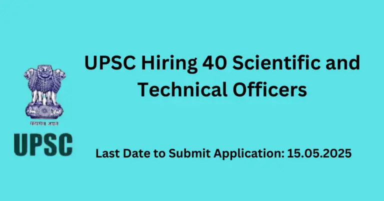 UPSC Recruitment of 40 Scientific and Technical Posts