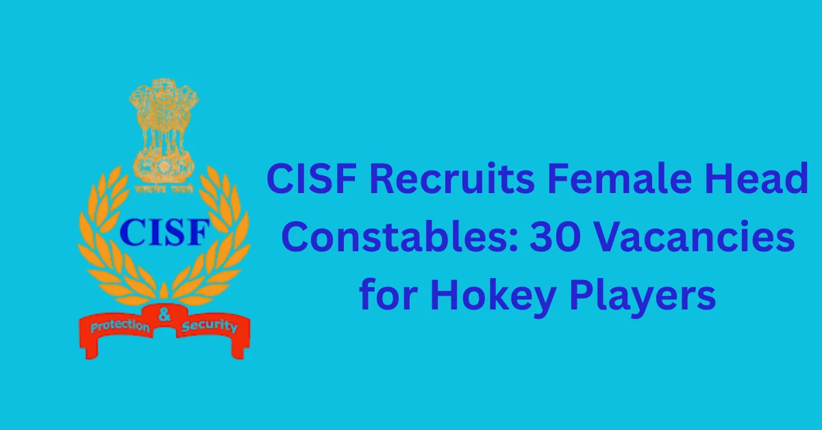 CISF Head Constable Sports Quota Recruitment