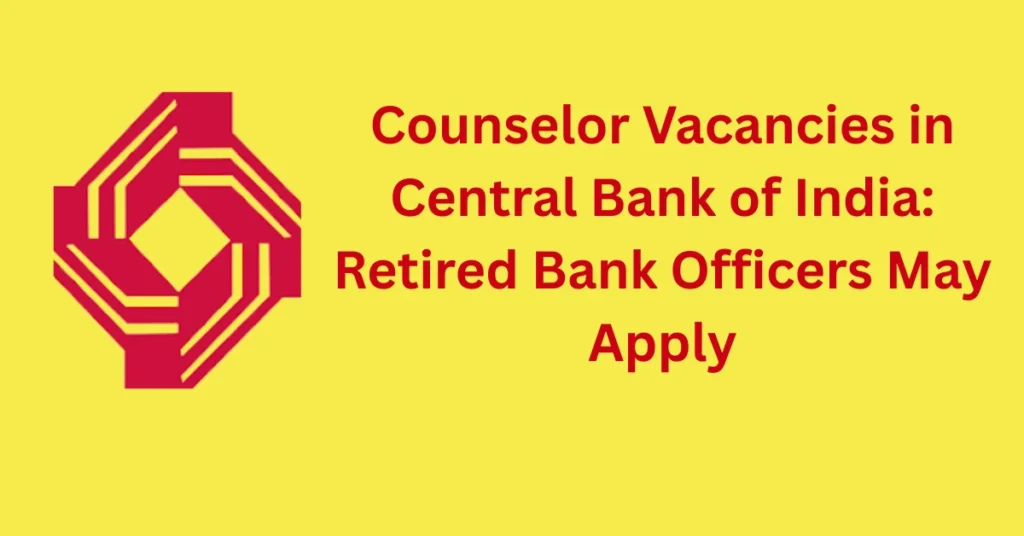 Central Bank of India FLC Counselor Recruitment 2025