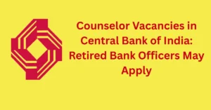 Central Bank of India FLC Counselor Recruitment 2025
